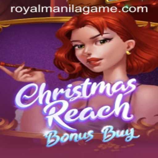 Exploring ChristmasReachBonusBuy: The Latest Royal Manila Game Sensation