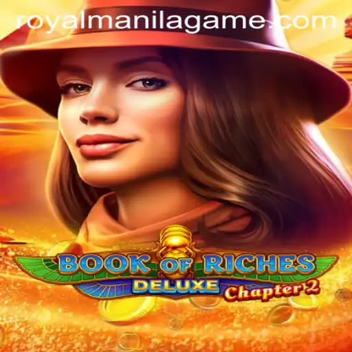 Exploring Book of Riches Deluxe Chapter 2: A Royal Manila Game Experience