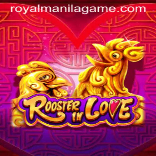 Discover the Unique World of RoosterInLove: A Royal Manila Game Experience