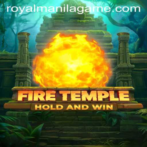 Exploring the Enchanting World of FireTemple in the Royal Manila Game