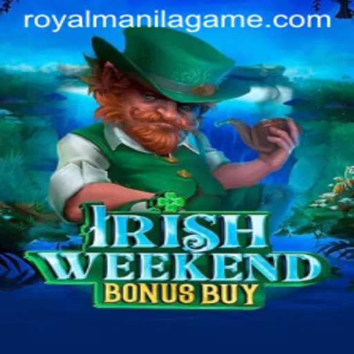 IrishWeekendBonusBuy: Delve into the World of Royal Manila Game