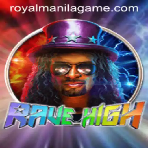 RaveHigh: A New Royal Manila Game Experience