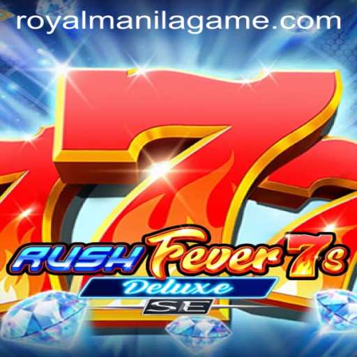 Exploring RushFever7sDeluxeSE: A Royal Manila Game Adventure