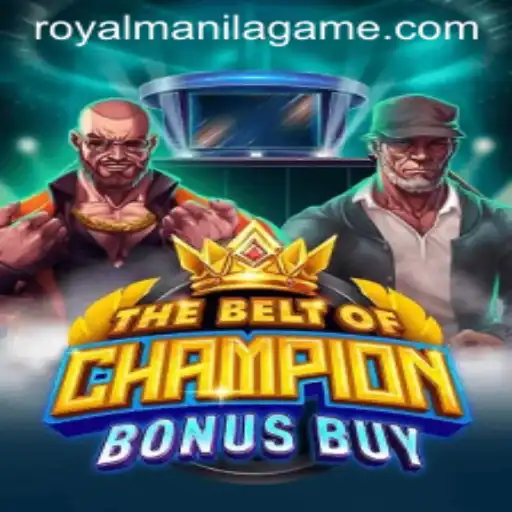TheBeltOfChampionBonusBuy: The Exclusive Royal Manila Game