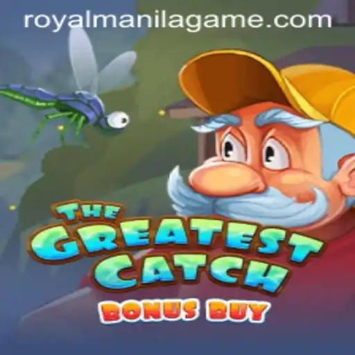 TheGreatestCatchBonusBuy: A Dive into the Royal Manila Game Phenomenon
