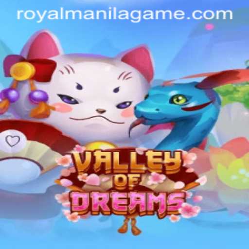 Explore the Enchanting World of ValleyofDreams: The Royal Manila Game Phenomenon