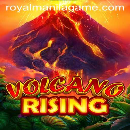 VolcanoRising: Immerse Yourself in the Thrilling World of Royal Manila Game